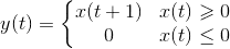 trix}%20x%28t+1%29%20&%20x%28t%29\geqslant%200\\%200%20&%20x%28t%29\leq%200%20\end{matrix}\right.gif