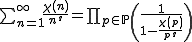 ty}\frac{\chi(n)+}{n^{s}}%3D\prod_{p\in\mathbb{P}}\left(\frac{1}{1-\frac{\chi(p)}{p^{s}}}\right).gif