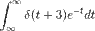 gif.latex?\int_{\infty%20}^{\infty%20}\delta%20(t+3)e^{-t}dt.gif