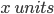 chart?cht=tx&chf=bg,s,FFFFFF00&chco=000000&chl=x%5C+units.png