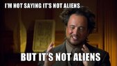 itsnotaliens.jpg