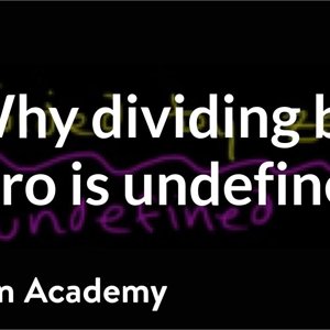 Why dividing by zero is undefined | Functions and their graphs | Algebra II | Khan Academy