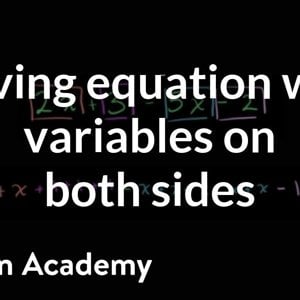 Introduction to solving an equation with variables on both sides | Algebra I | Khan Academy