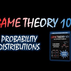 Game Theory 101: Probability Distributions