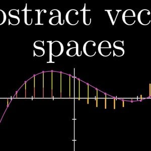 Abstract vector spaces | Essence of linear algebra, chapter 11 - YouTube