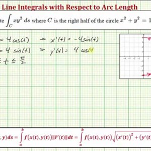 Evaluate a Line Integral of xy^2  with Respect to Arc Length C: Half Circle  (Area)