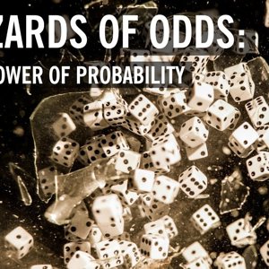 Wizards of Odds: The Power of Probability