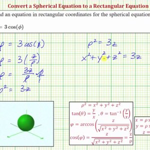Write Spherical Equatio s in Rectangular Form