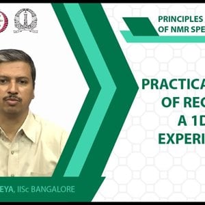 NMR Spectroscopy by Prof. Hanudatta S. Atreya (NPTEL):- Lecture 13: Practical aspects of recording a 1D NMR experiment II