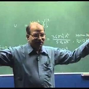 Nuclear Physics by Prof. H. C. Verma (NPTEL):- Lecture 10: How are Neutron stars bound