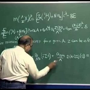 Nuclear Physics by Prof. H. C. Verma (NPTEL):- Lecture 7: Semi empirical Mass Formula (Part 3)