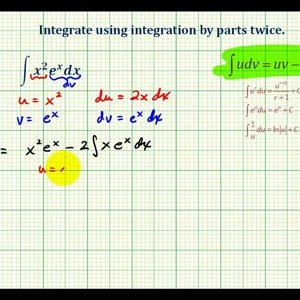 Ex 6:  Integration by Parts Twice<