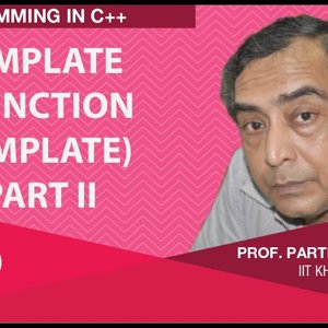 Programming in C++ with Prof. Partha Das (NPTEL):- Lecture 55: Template (Function Template) Part II