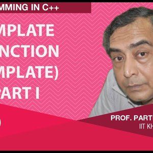 Programming in C++ with Prof. Partha Das (NPTEL):- Lecture 54: Template (Function Template) Part I