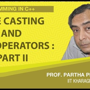 Programming in C++ with Prof. Partha Das (NPTEL):- Lecture 48: Type casting and cast operators Part II