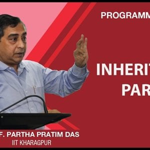 Programming in C++ with Prof. Partha Das (NPTEL):- Lecture 37: Inheritance Part II