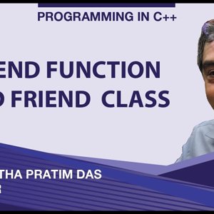 Programming in C++ with Prof. Partha Das (NPTEL):- Lecture 32: friend Function and friend  Class