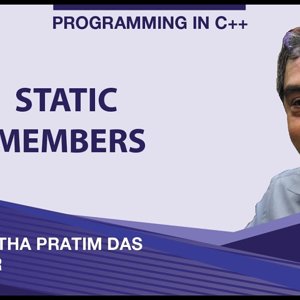 Programming in C++ with Prof. Partha Das (NPTEL):- Lecture 31: Static Members