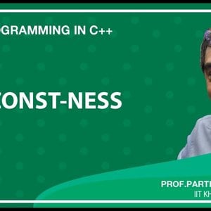 Programming in C++ with Prof. Partha Das (NPTEL):- Lecture 29: Const-ness