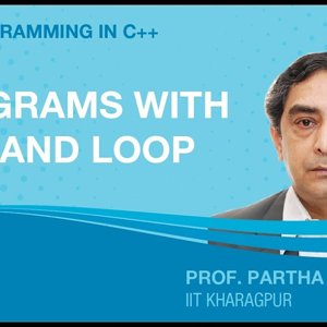 Programming in C++ with Prof. Partha Das (NPTEL):- Lecture 04: Programs with IO and Loop