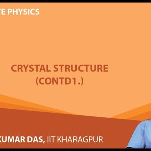 Solid State Physics by Prof. Amal Kumar Das (NPTEL):- Lecture 6: Crystal Structure (Contd.)