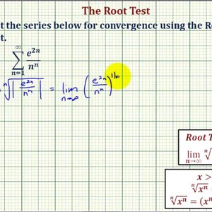 Ex 4:  Infinite Series - The Root Test (Convergent)