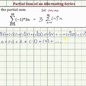 Ex: Find a Partial Sum of a Alternating Series (Method #2)