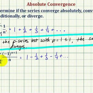 Ex 1: Determine if a Series Is Conditionally Convergent, Absolutely Convergent, or Divergent