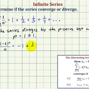 Ex 1: Determine if an Series and an Alternating Series Converge or Diverge