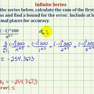 Ex: Find the Error When Using a Partial Sum to Estimate an Infinite Sum (Alternating Series)