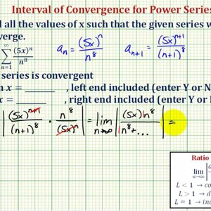 Ex 1: Interval of Convergence for Power Series (Centered at 0)