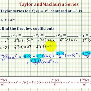 Ex: Find the Taylor Series of x^3