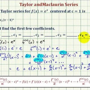 Ex: Find the Taylor Series of e^x