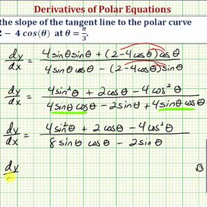 Ex:  Determine the Slope of a Tangent Line to a Polar Curve at a Given Angle