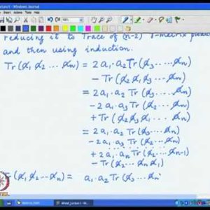 Relativistic QM by Prof. Apoorva Patel (NPTEL):- Lecture 29: Trace theorems for products of Dirac matrices