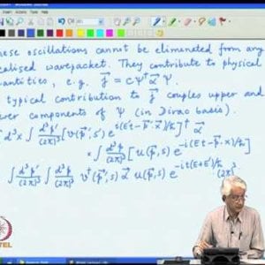 Relativistic QM by Prof. Apoorva Patel (NPTEL):- Lecture 12: Zitterbewegung, Hole theory and antiparticles