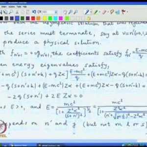Relativistic QM by Prof. Apoorva Patel (NPTEL):- Lecture 8: The Frobenius method solution, Energy levels and wavefunctions