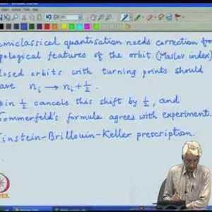 Relativistic QM by Prof. Apoorva Patel (NPTEL):- Lecture 4: Bohr-Sommerfeld semiclassical solution of the Coulomb problem