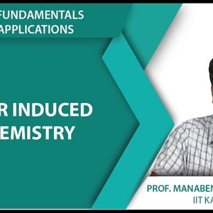 Laser Fundamentals by Prof. Manabendra Chandra (NPTEL):- Lecture 36 - Laser Induced Chemistry