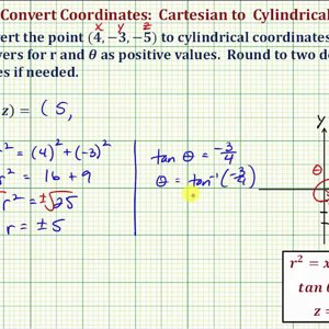 Ex 1:  Convert Cartesian Coordinates to Cylindrical Coordinates