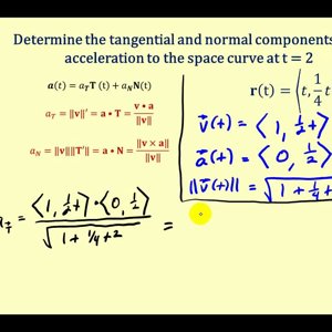 Determining the Tangential and Normal Components of Acceleration