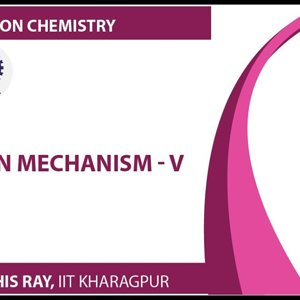 Co-ordination chemistry by Prof. D. Ray (NPTEL):- Reaction Mechanism - 5