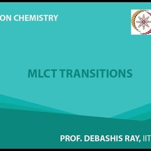 Co-ordination chemistry by Prof. D. Ray (NPTEL):- MLCT Transitions