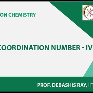 Co-ordination chemistry by Prof. D. Ray (NPTEL):- Coordination Number - 4