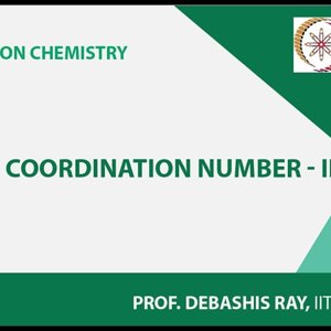 Co-ordination chemistry by Prof. D. Ray (NPTEL):- Coordination Number - 3