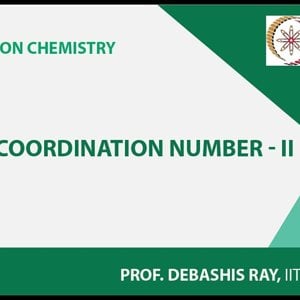 Co-ordination chemistry by Prof. D. Ray (NPTEL):- Coordination Number - 2
