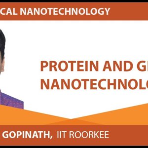 Biomedical Nanotechnology by Prof. P. Gopinath (NPTEL):- Protein and Glyco Nanotechnology