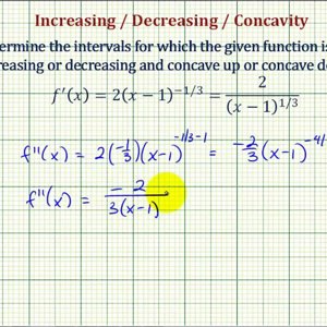 Ex: Find the Intervals a Function is Increasing/Decreasing/Concave Up or Down - Rational Exponent