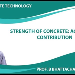 Concrete Technology by Dr. B. Bhattacharjee (NPTEL):- Strength of Concrete: Aggregate Contribution