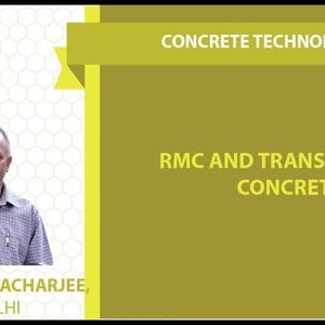 Concrete Technology by Dr. B. Bhattacharjee (NPTEL):- RMC and Transporting Concrete